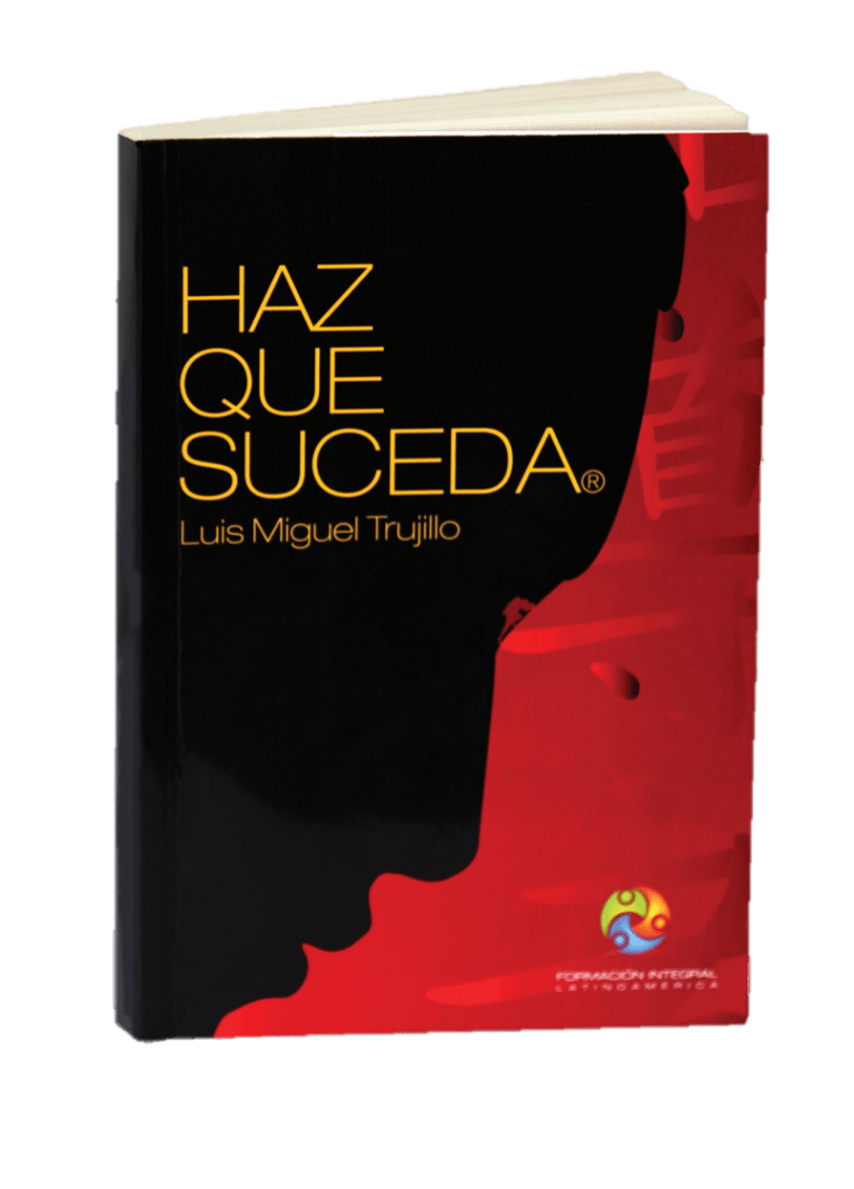Portada libro Haz que Suceda® - conferencista Luis Miguel Trujillo